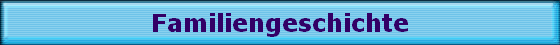 Familiengeschichte